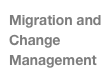 Migration and Change Management